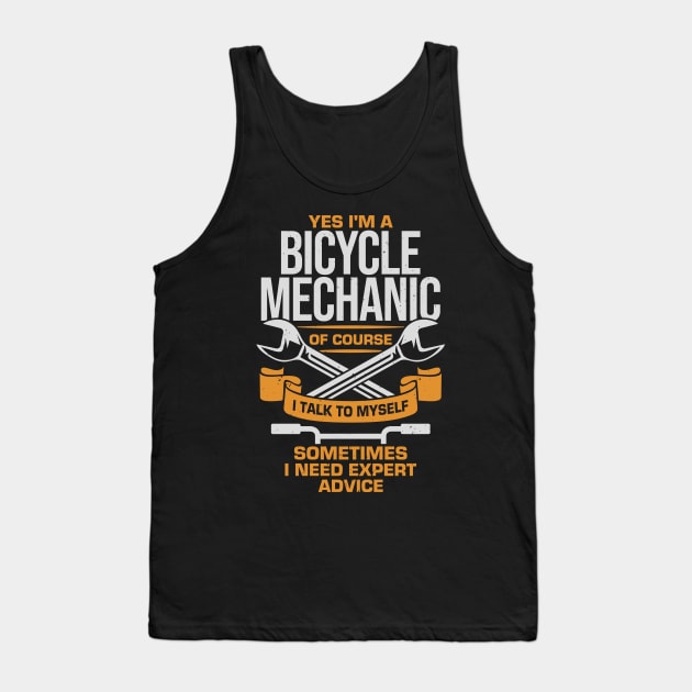 Yes I'm A Bicycle Mechanic Tank Top by Dolde08